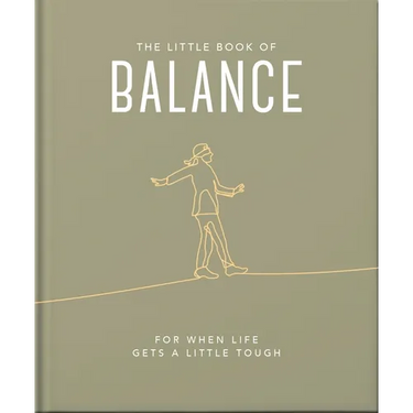 The Little Book of Balance: For When Life Gets a Little Tough