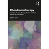 Ethnodramatherapy: Integrating Research, Therapy, Theatre and Social Activism Into One Method