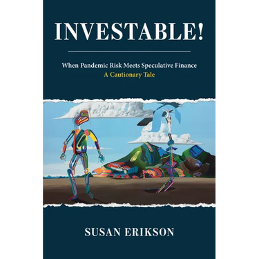 Investable!: When Pandemic Risk Meets Speculative Finance