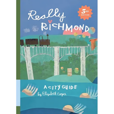 Really Richmond: A City Guide