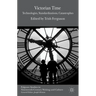 Victorian Time: Technologies, Standardizations, Catastrophes