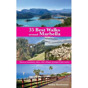 35 Best Walks around Marbella: Discover mountains, lakes, white villages, heritage & their stories