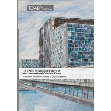 The Past, Present and Future of the International Criminal Court