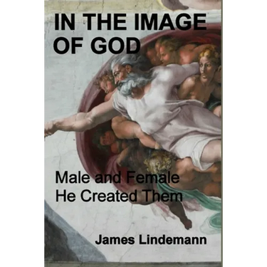 In the Image of God: Male and Female He Created Them