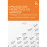 Emancipatory Perspectives on Madness: Psychological, Social, and Spiritual Dimensions
