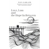 Love, Loss and the Hope In Between