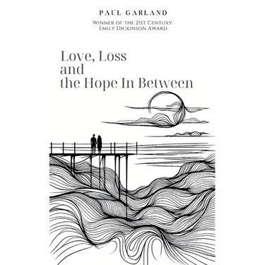 Love, Loss and the Hope In Between