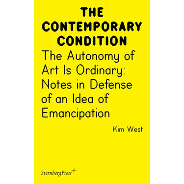 The Autonomy of Art Is Ordinary: Notes in Defense of an Idea of Emancipation