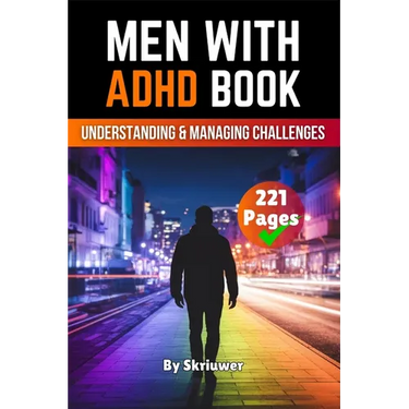 Men With ADHD: Understanding and Managing Challenges