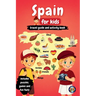 Spain for Kids - Travel Guide and Activity Book: Discover Spanish Culture, History, Cities, and Traditions Through Games, Puzzles, and Fascinating Fac