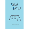 Ayla Bayla