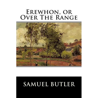 Erewhon, or Over The Range