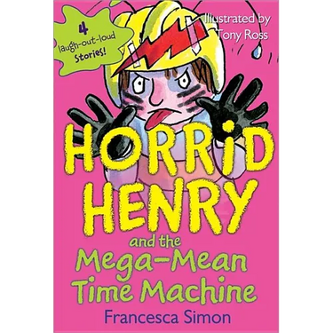 Horrid Henry and the Mega-Mean Time Machine