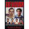 Breakdown: A Criminal Analysis of Lee Harvey Oswald and Sirhan Sirhan Along with O.J. Simpson, the Hillside Strangler, Ted Kaczynski, Luigi Mangione a