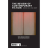 Review of Contemporary Fiction: Spring 2014 Vol. XXXIV
