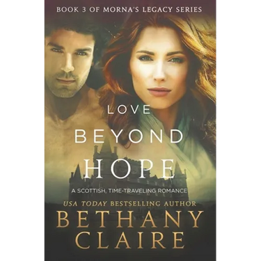 Love Beyond Hope: A Scottish, Time Travel Romance
