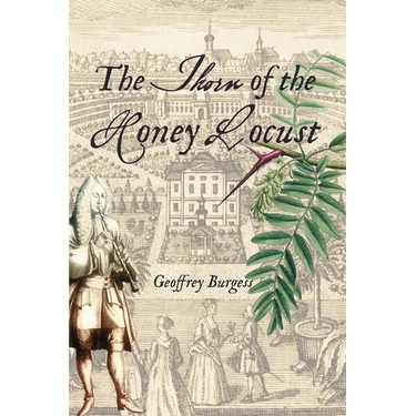 The Thorn of the Honey Locust: The Chronicle of an Eighteenth-century Musician