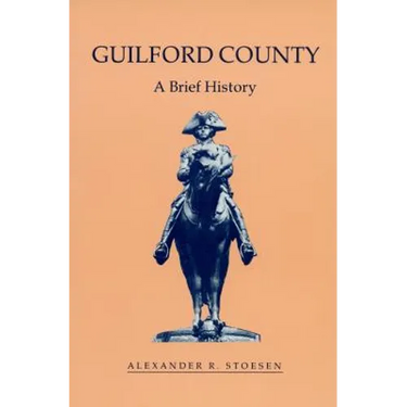 Guilford County: A Brief History