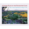 A Sacred Place in the Enchanted Land: Where its Heavenly Light Illuminates the Magic in its Dirt