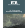 This Generation's Rendezvous with History: Executive Intelligence Review; Volume 45, Issue 31