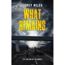 What Remains