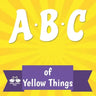 ABC of Yellow Things: A Rhyming Children's Picture Book About Colors