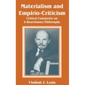 Materialism and Empirio-Criticism: Critical Comments on A Reactionary Philosophy