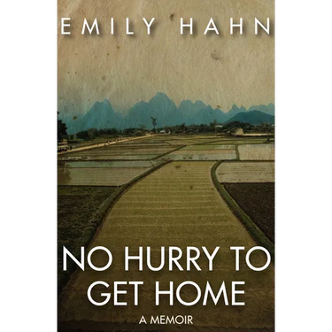 No Hurry to Get Home: A Memoir
