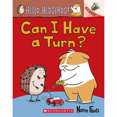 Can I Have a Turn?: An Acorn Book (Hello, Hedgehog! #5): Volume 5