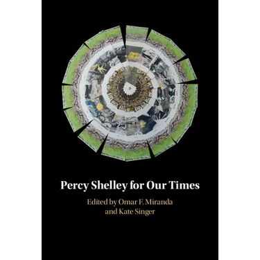 Percy Shelley for Our Times