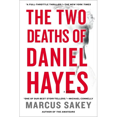 The Two Deaths of Daniel Hayes: A Thriller