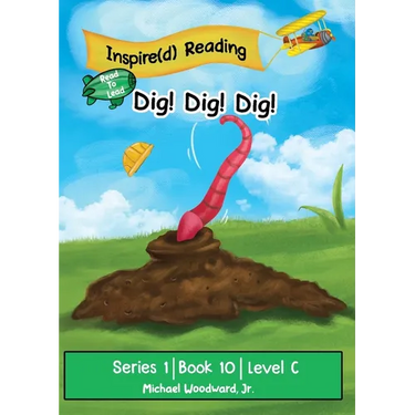 Dig! Dig! Dig!: Series 1 Book 10 Level C