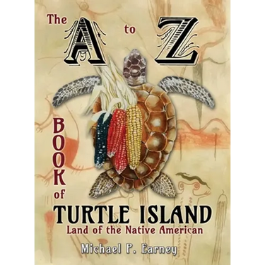 The A to Z Book of Turtle Island, Land of the Native American