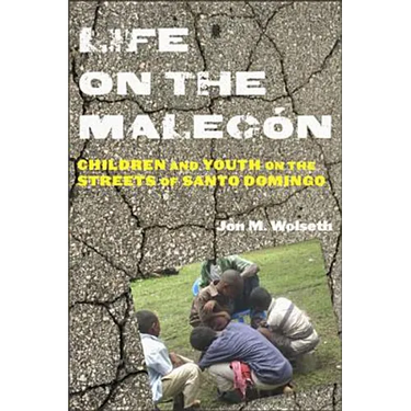 Life on the Malecón: Children and Youth on the Streets of Santo Domingo