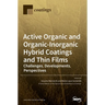 Active Organic and Organic-Inorganic Hybrid Coatings and Thin Films: Challenges, Developments, Perspectives