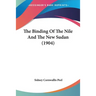 The Binding Of The Nile And The New Sudan (1904)