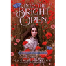 Into the Bright Open: A Secret Garden Remix