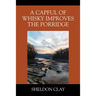 A Capful of Whisky Improves the Porridge