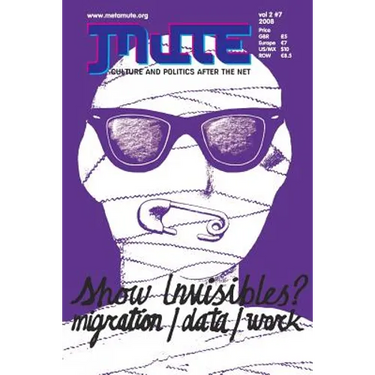 Mute vol 2 #7 - Show Invisibles? Migration/Data/Work