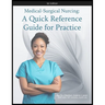 Medical-Surgical Nursing: A Quick Reference Guide for Practice