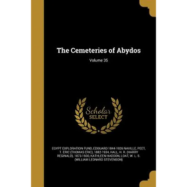 The Cemeteries of Abydos; Volume 35