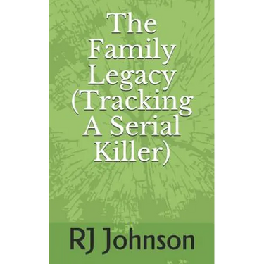 The Family Legacy (Tracking a Serial Killer)