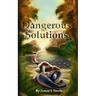 Dangerous Solutions: Archeons, Book 3