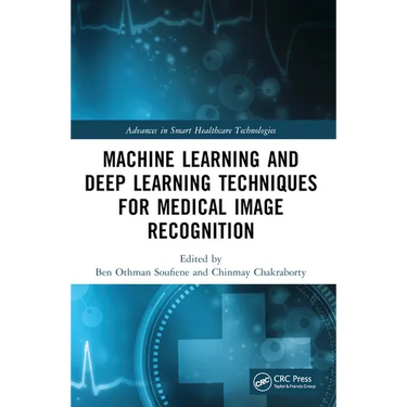 Machine Learning and Deep Learning Techniques for Medical Image Recognition