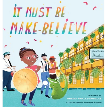 It Must Be Make-Believe