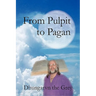 From Pulpit to Pagan