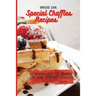 Special Chaffles Recipes: 50 Special Chaffles Recipes for your Everyday Lifestyle