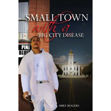 Small Town With a Big City Disease