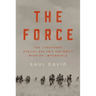 Force: The Legendary Special Ops Unit and WWII's Mission Impossible