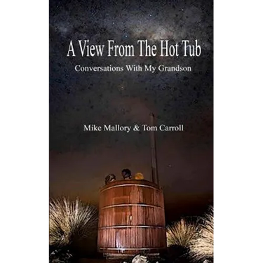A View From The Hot Tub: Conversations With My Grandson